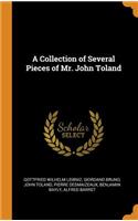 A Collection of Several Pieces of Mr. John Toland