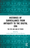 Histories of Surveillance from Antiquity to the Digital Era