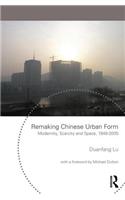 Remaking Chinese Urban Form