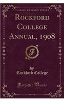 Rockford College Annual, 1908 (Classic Reprint)