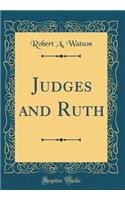 Judges and Ruth (Classic Reprint)