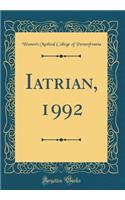 Iatrian, 1992 (Classic Reprint)