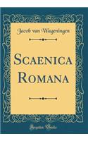 Scaenica Romana (Classic Reprint)