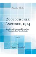 Zoologischer Anzeiger, 1914, Vol. 43: Zugleich Organ der Deutschen Zoologischen Gesellschaft (Classic Reprint)