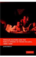 Popular Culture and the Public Sphere in the Rhineland, 1800-1850