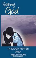 Seeking God Through Prayer and Meditation