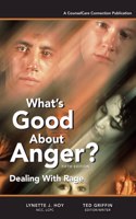 What's Good About Anger? Fifth Edition