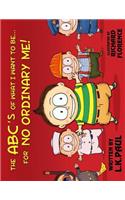 ABC's of What I Want to Be...for NO ORDINARY ME!