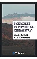 Exercises in Physical Chemistry