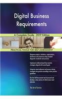 Digital Business Requirements A Complete Guide - 2019 Edition