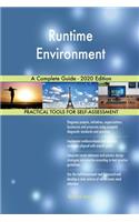 Runtime Environment A Complete Guide - 2020 Edition
