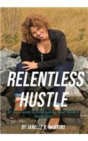 Relentless Hustle