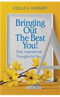 Bringing Out The Best You!