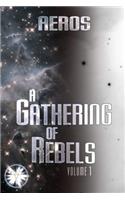 A Gathering of Rebels