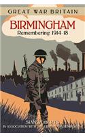 Great War Britain Birmingham: Remembering 1914-18