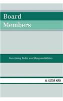 Board Members: Governing Roles and Responsibilities