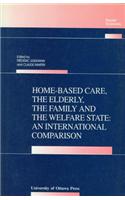 Home-Based Care, the Elderly, the Family, and the Welfare State
