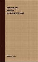 Microwave Mobile Communications (an IEEE Press Classic Reissue)
