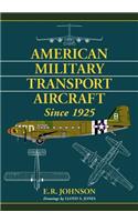 American Military Transport Aircraft Since 1925