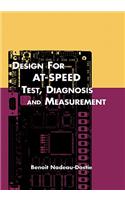 Design for AT-Speed Test, Diagnosis and Measurement