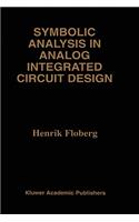 Symbolic Analysis in Analog Integrated Circuit Design