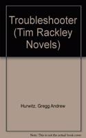 Troubleshooter: (Tim Rackley Novels)