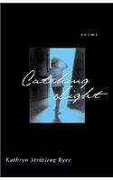 Catching Light: Poems