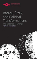 Badiou, Žižek, and Political Transformations: The Cadence of Change(Studies in Phenomenology and Existential Philosophy)