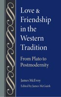 Love and Friendship in the Western Tradition