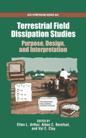 Terrestrial Field Dissipation Studies