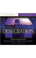 Desecration: Antichrist Takes the Throne(09 Left Behind (Tyndale Audio))