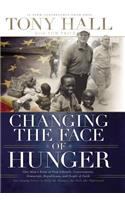 Changing the Face of Hunger: The Story of How Liberals, Conservatives, Republicans, Democrats, and People of Faith are Joining Forces in a New Movement to Help the Hungry, the P(English)