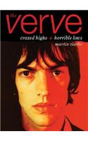 Verve: Crazed Highs and Horrible Lows