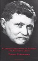 A  Commentary on Gabriel Marcel’s  The Mystery of Being