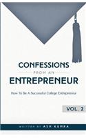 Confessions from an Entrepreneur, How to be a Successful College Entrepreneur