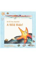 Scott the Starfish - A Wild Ride!
