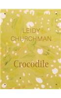 Leidy Churchman: Crocodile