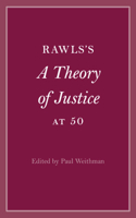 Rawls's a Theory of Justice at 50