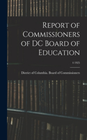 Report of Commissioners of DC Board of Education; 4 1925