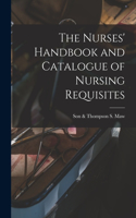 Nurses' Handbook and Catalogue of Nursing Requisites [electronic Resource]