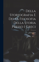 Della Storiografia e Della Filosofia Della Storia Presso i Greci