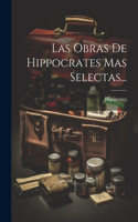 Obras De Hippocrates Mas Selectas...