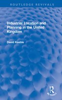 Industrial Location and Planning in the United Kingdom