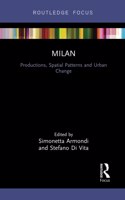 Milan: Productions, Spatial Patterns and Urban Change