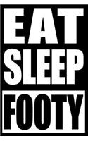 Eat Sleep Footy - Gift Notebook for Football Players