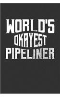 World's Okayest Pipeliner: Blank Lined Notebook
