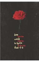 See How the World Could be in Spite of the Way That It Is