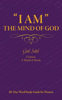 ''I AM'' The Mind of God
