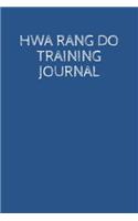 Hwa Rang Do Training Journal: A Martial Arts Log Book: For Training Session Notes: Record Details, Techniques, Progress and Improvements