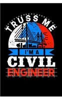 Truss Me I'm a Civil Engineer: Journal for Engineers